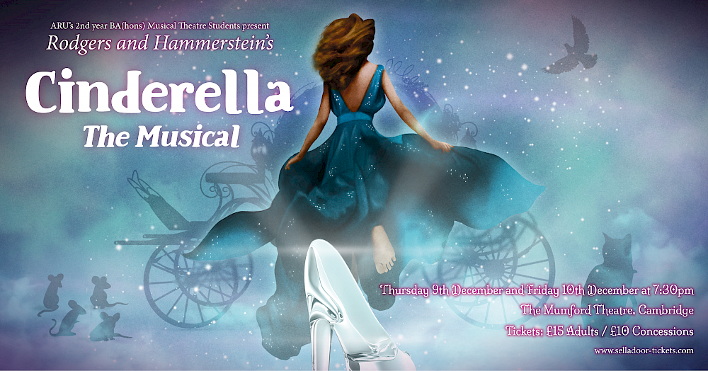 Cinderella Enchanted Musical - Anglia Ruskin Creative Showcase