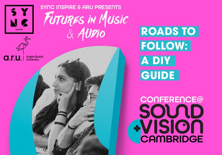 Sync Inspire & ARU Presents Futures in Music & Audio Poster